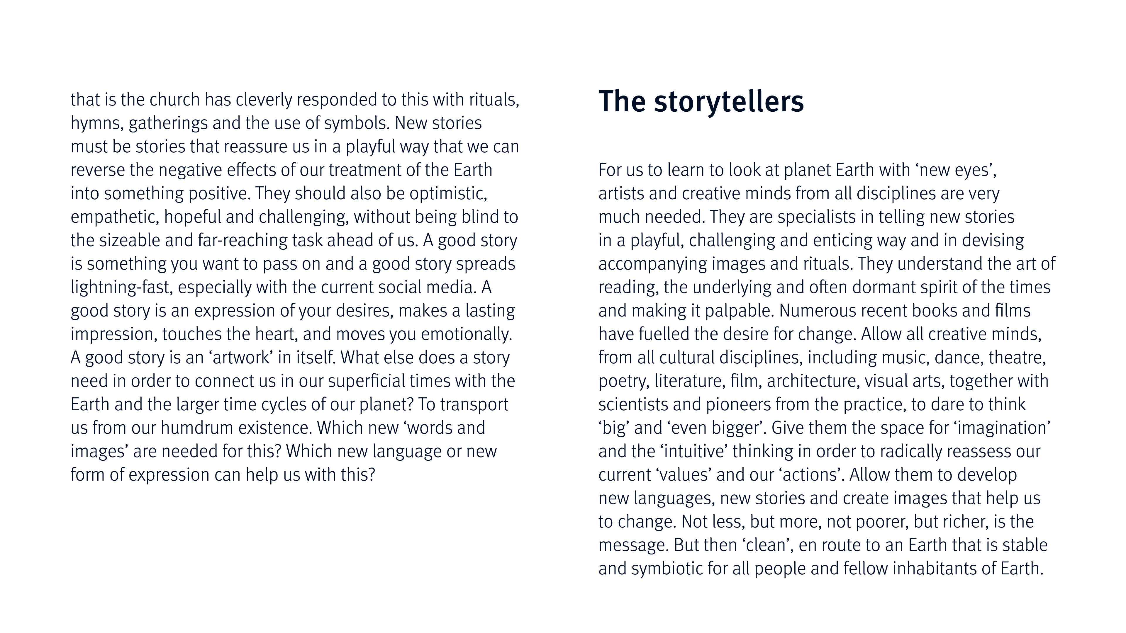 that is the church has cleverly responded to this with rituals, hymns, gatherings and the use of symbols  New stories   