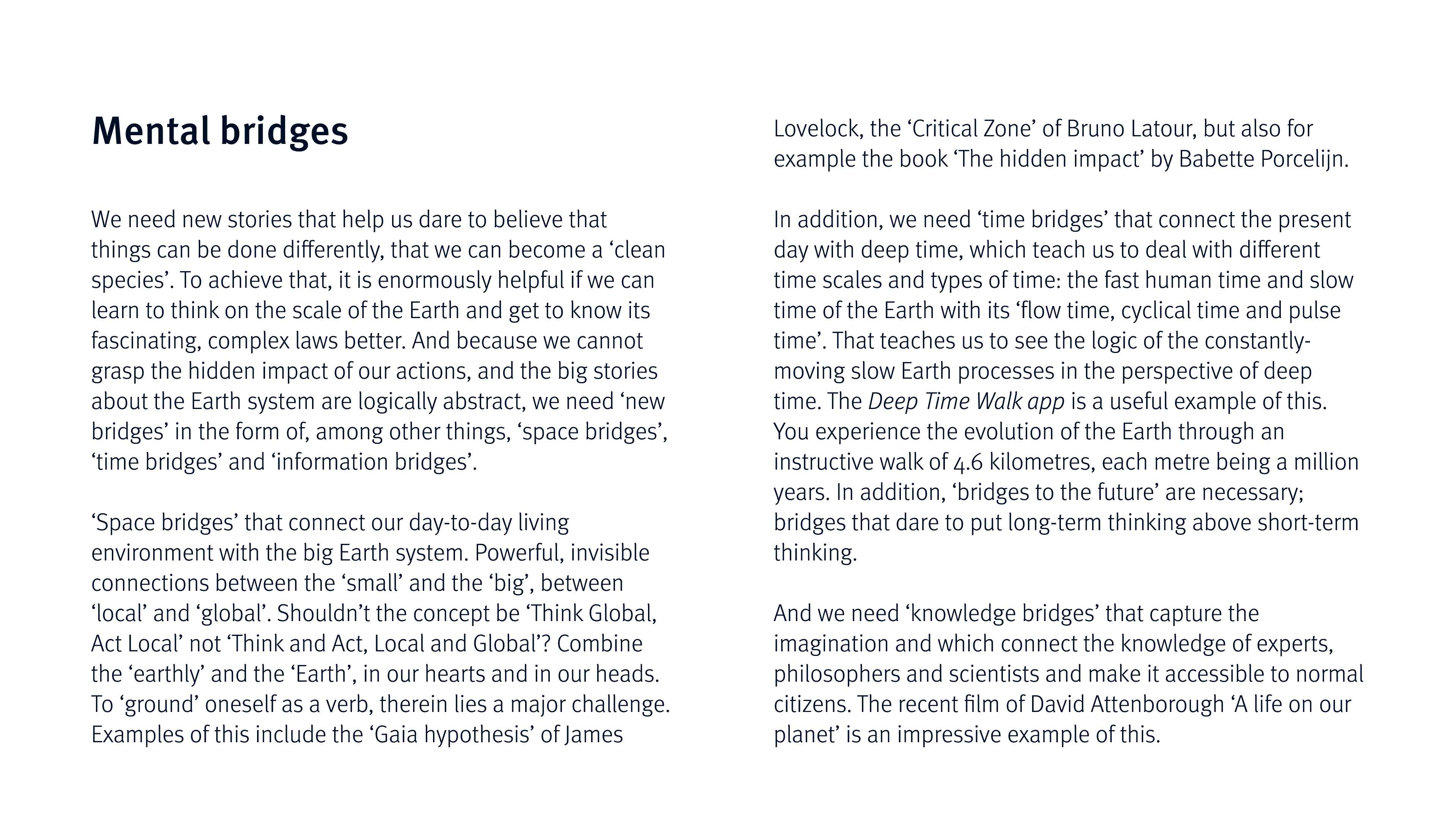 Mental bridges We need new stories that help us dare to believe that things can be done differently, that we can beco   