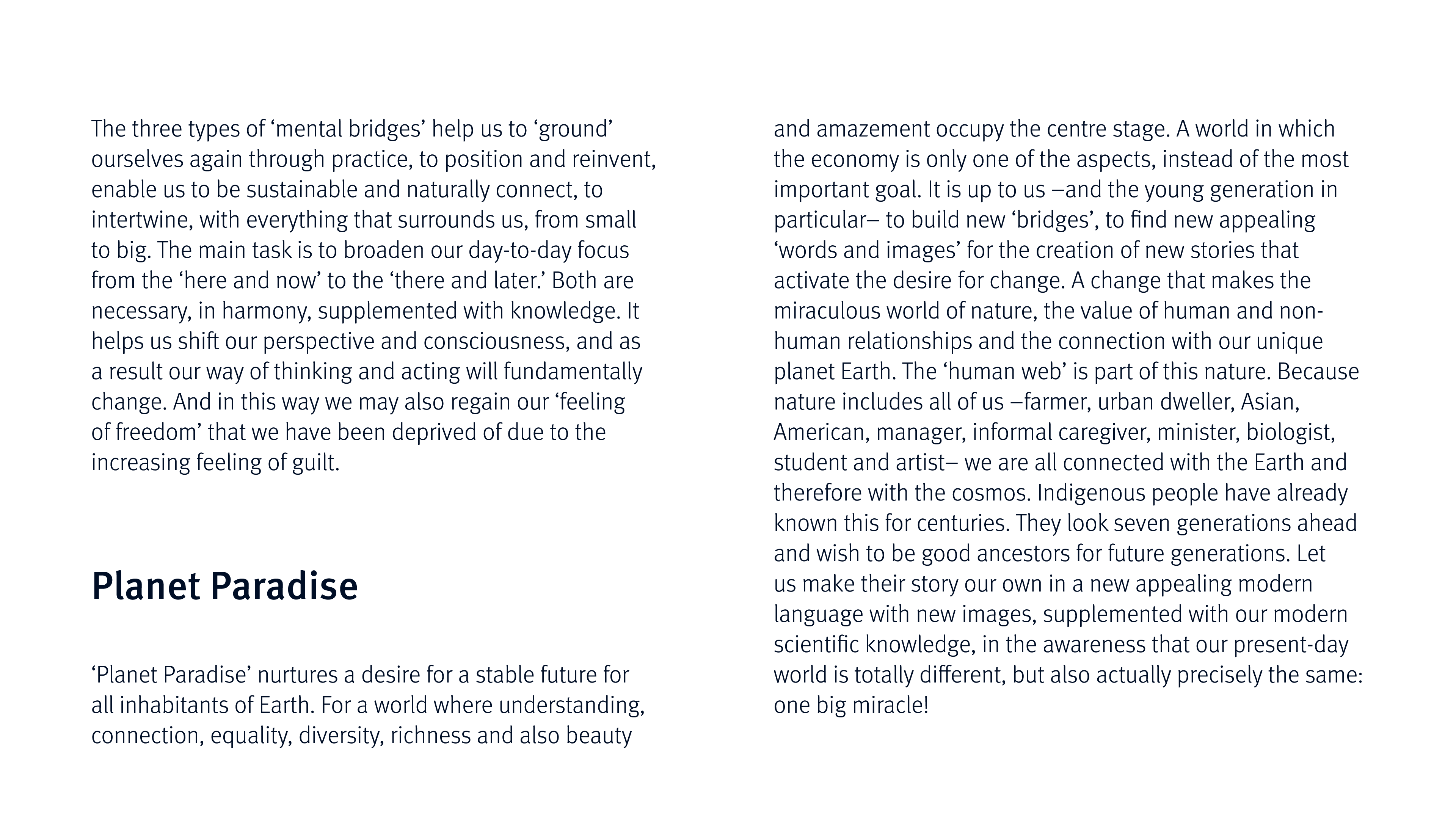 The three types of  mental bridges  help us to  ground  ourselves again through practice, to position and reinvent, e   