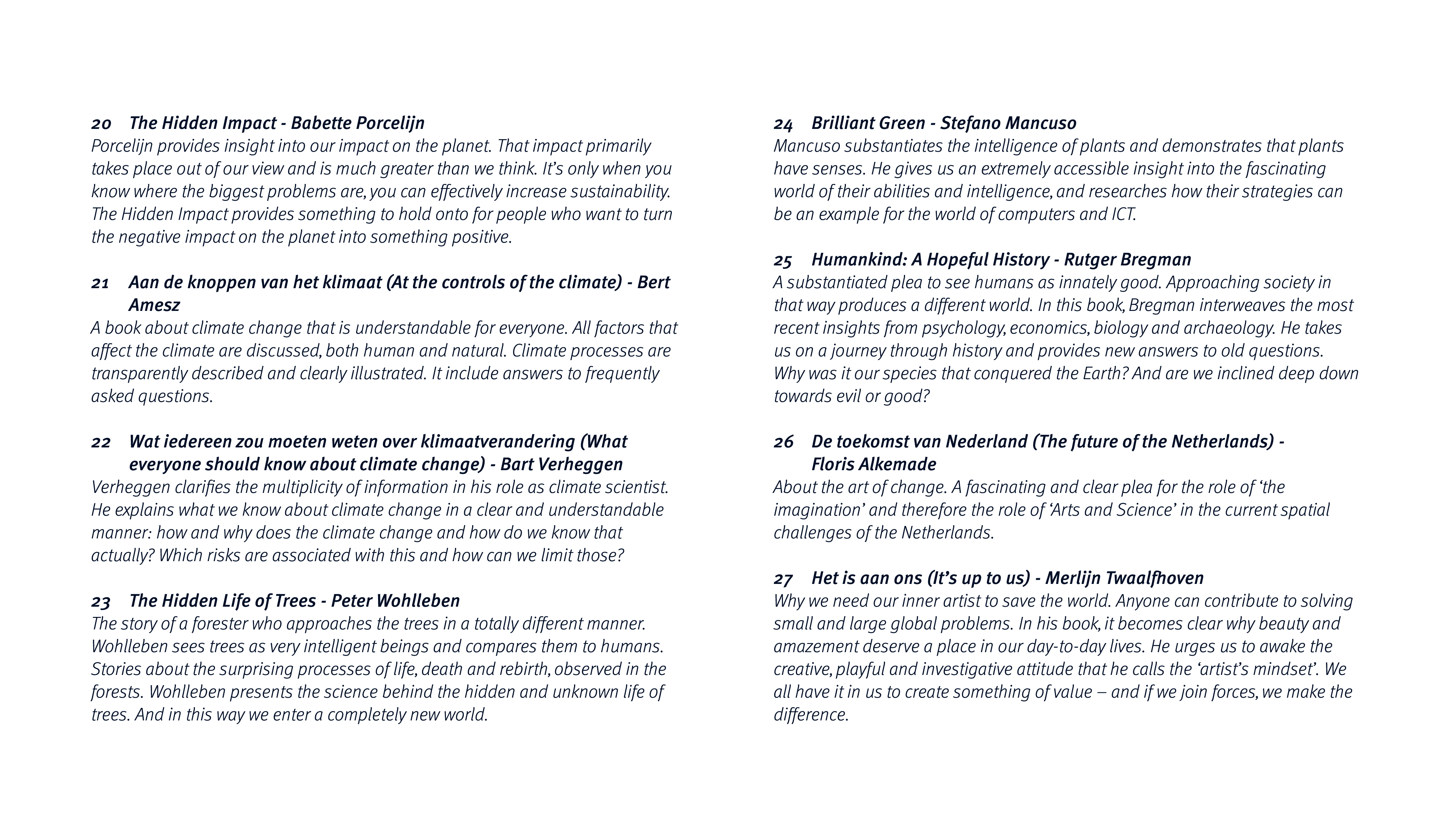 20 The Hidden Impact - Babette Porcelijn Porcelijn provides insight into our impact on the planet  That impact primar   